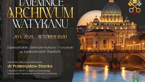20.05, Ząbkowice Śląskie: Spotkanie z dr. Przemysławem Stanko Tajemnice Archiwum Watykanu
